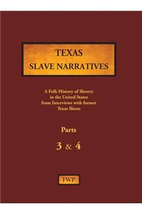 Texas Slave Narratives - Parts 3 & 4