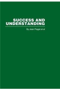 Success and Understanding