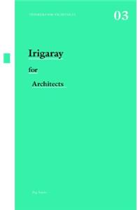 Irigaray for Architects