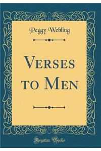 Verses to Men (Classic Reprint)