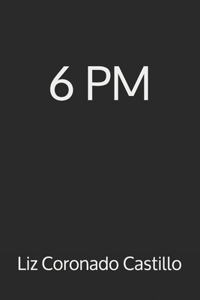 6 PM
