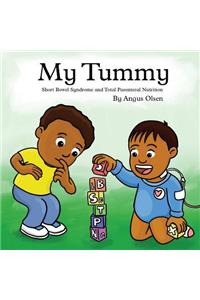 My Tummy Short Bowel Syndrome and Total Parenteral Nutrition