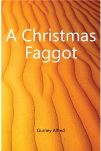 A Christmas Faggot