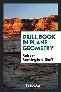 Drill Book in Plane Geometry