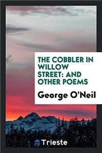 THE COBBLER IN WILLOW STREET: AND OTHER
