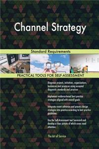 Channel Strategy Standard Requirements
