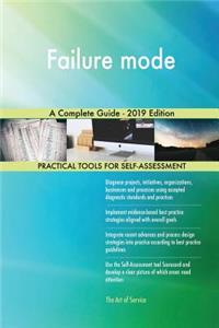 Failure mode A Complete Guide - 2019 Edition