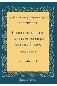 Certificate of Incorporation and By-Laws: October 1, 1914 (Classic Reprint)