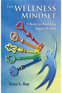 The Wellness Mindset