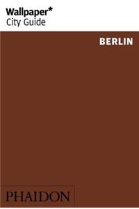 Wallpaper* City Guide Berlin