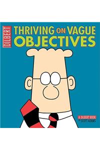 Thriving on Vague Objectives