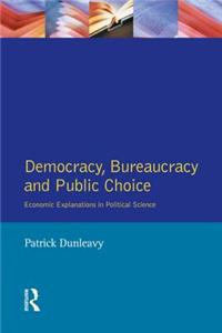 Democracy, Bureaucracy and Public Choice