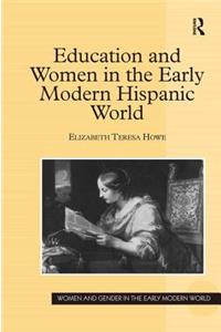 Education and Women in the Early Modern Hispanic World