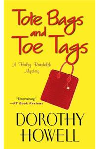 Tote Bags and Toe Tags