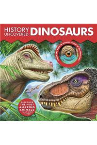 History Uncovered: Dinosaurs
