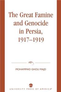 The Great Famine and Genocide in Persia, 1917-1919