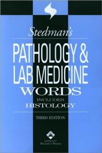 Stedman's Pathology and Laboratory Medicine Words: Includes Histology (Stedman's Word Book)