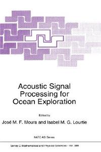 Acoustic Signal Processing for Ocean Exploration