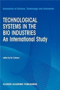 Technological Systems in the Bio Industries