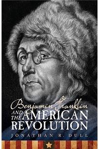 Benjamin Franklin and the American Revolution