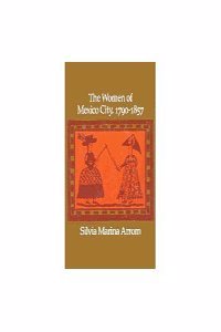 The Women of Mexico City, 1790-1857