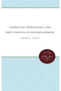 Federalism, Bureaucracy, and Party Politics in Western Germany: The Role of the Bundesrat