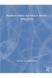 Healthcare Politics and Policy in America