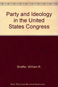 Party and Ideology in the United States Congress