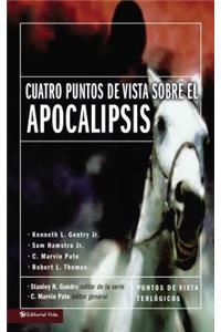 Cuatro Puntos de Vista Sobre El Apocalipsis