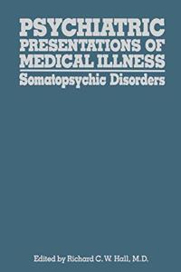 Psychiatric Presentations of Medical Illness