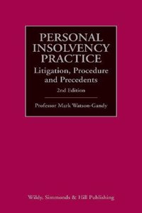 Personal Insolvency Practice: Litigation, Procedure and Precedents