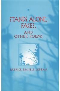 Stands Alone, Faces, and Other Poems