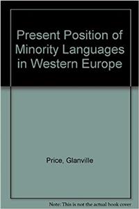 Present Position of Minority Languages in Western Europe