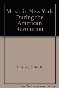 Music in New York During the American Revolution