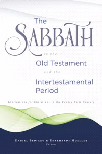 Sabbath in the Old Testament and the Intertestamental Period