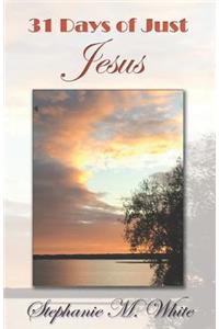 31 Days of Just Jesus