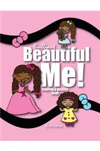 Brilliant Beautiful Me!