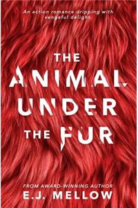 The Animal Under The Fur