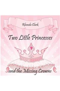 Two Little Princesses and the Missing Crowns