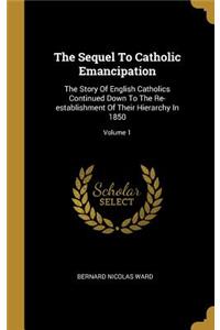 The Sequel To Catholic Emancipation