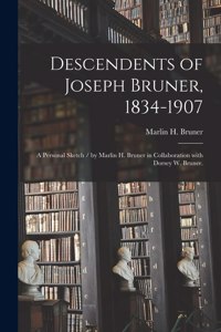 Descendents of Joseph Bruner, 1834-1907