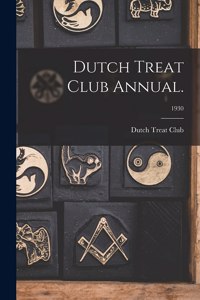 Dutch Treat Club Annual.; 1930