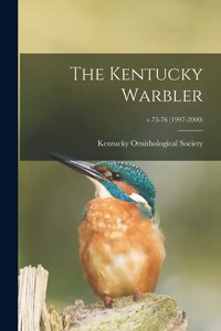 Kentucky Warbler; v.73-76 (1997-2000)