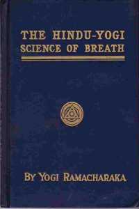 The Hindu-Yogi Science of Breath