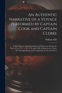 Authentic Narrative of a Voyage Performed by Captain Cook and Captain Clerke