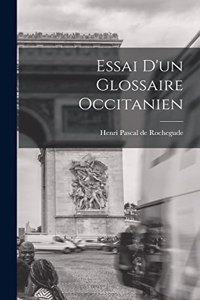 Essai D'un Glossaire Occitanien