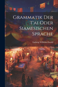 Grammatik Der T'ai Oder Siamesischen Sprache