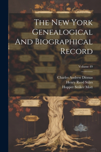 New York Genealogical And Biographical Record; Volume 49