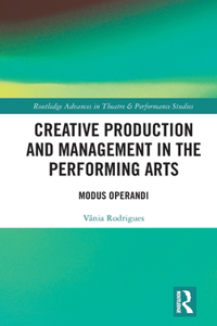 Creative Production and Management in the Performing Arts