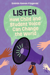 Listen: How Child and Student Voice Can Change the World